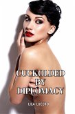 Cuckolded by Diplomacy (eBook, ePUB)