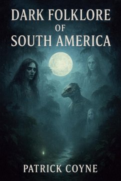Cover Dark Folklore Of South America (eBook, ePUB)