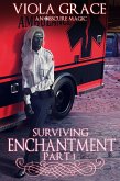 Surviving Enchantment Part 1 (An Obscure Magic, #13) (eBook, ePUB) Surviving Enchantment Part 1 (An Obscure Magic, #13) (eBook, ePUB)