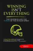 Winning Isn't Everything: The Gridiron Soul and the Power of the Human Spirit (eBook, ePUB)