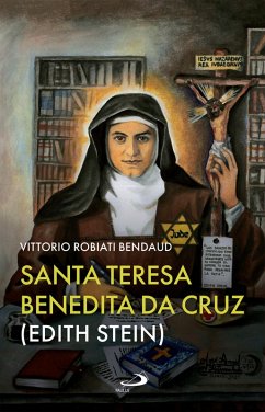 Edith Stein - Santa Teresa Benedita da Cruz (eBook, ePUB) Cover Edith Stein - Santa Teresa Benedita da Cruz (eBook, ePUB)