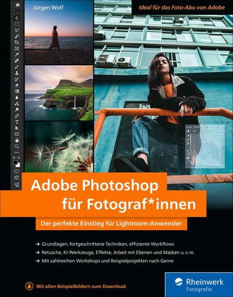 Adobe Photoshop für Fotograf*innen (eBook, ePUB) Adobe Photoshop für Fotograf*innen (eBook, ePUB)