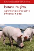 Instant Insights: Optimising reproductive efficiency in pigs (eBook, ePUB)