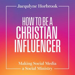 How to Be a Christian Influencer (MP3-Download) - Horbrook, Jacqulyne