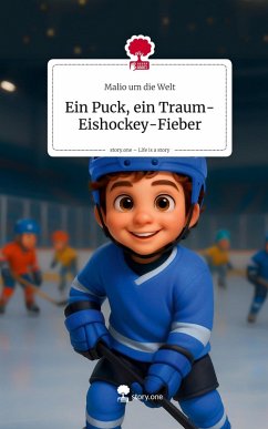 Ein Puck, ein Traum- Eishockey-Fieber. Life is a Story - story.one Cover Ein Puck, ein Traum- Eishockey-Fieber. Life is a Story - story.one