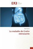 La maladie de Crohn sténosante La maladie de Crohn sténosante