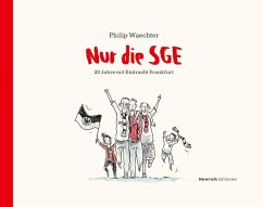Cover Nur die SGE - 20 Jahre mit Eintracht Frankfurt