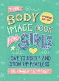 The Body Image Book for Girls Updated Edition The Body Image Book for Girls Updated Edition