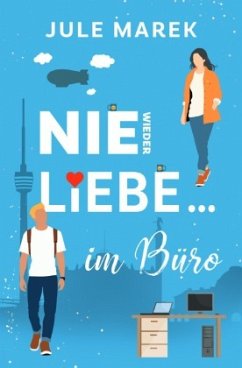 Cover Nie wieder Liebe... im Büro