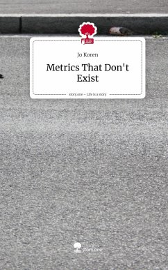 Cover Metrics That Don't Exist. Life is a Story - story.one