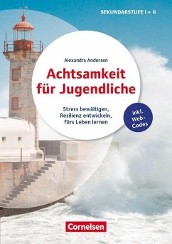 Cover Achtsamkeit für Jugendliche - Stress bewältigen, Resilienz entwickeln, fürs Leben lernen