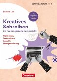 Kreatives Schreiben im Fremdspachenunterricht - Wortschatz, Textstruktrur, Analytik, Ideengenerierung Kreatives Schreiben im Fremdspachenunterricht - Wortschatz, Textstruktrur, Analytik, Ideengenerierung