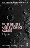 Must Beliefs and Evidence Agree? (eBook, PDF) Must Beliefs and Evidence Agree? (eBook, PDF)