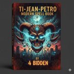 Ti-Jean-Petro Modern Spell Book (eBook, ePUB) Ti-Jean-Petro Modern Spell Book (eBook, ePUB)