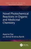 Novel Photochemical Reactions in Organic and Medicinal Chemistry (eBook, ePUB) Novel Photochemical Reactions in Organic and Medicinal Chemistry (eBook, ePUB)