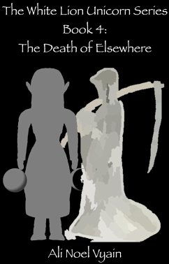Cover The Death of Elsewhere (The White Lion Unicorn Series, #4) (eBook, ePUB)