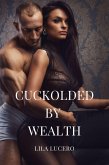 Cuckolded by Wealth (eBook, ePUB)