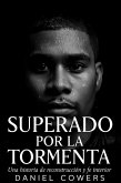 Superado Por La Tormenta (eBook, ePUB)