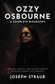 Ozzy Osbourne-A Complete Biography (eBook, ePUB) Ozzy Osbourne-A Complete Biography (eBook, ePUB)