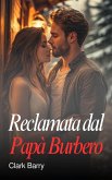 Reclamata dal Papà Burbero (eBook, ePUB) Reclamata dal Papà Burbero (eBook, ePUB)