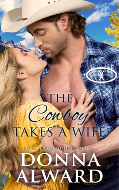 The Cowboy Takes a Wife (The Cowboy Collection) (eBook, ePUB) - Alward, Donna