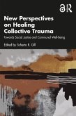New Perspectives on Healing Collective Trauma (eBook, PDF)