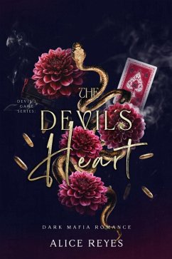 Devil's Heart: Dark Mafia Romance (Devil's Game, #1) (eBook, ePUB) - Reyes, Alice