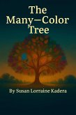 The Many- Color Tree (eBook, ePUB) The Many- Color Tree (eBook, ePUB)