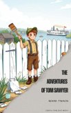The Adventures of Tom Sawyer (eBook, ePUB)