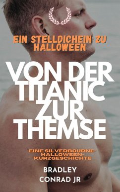 Ein Stelldichein zu Halloween: Von der Titanic zur Themse Eine Silverbourne-Halloween-Kurzgeschichte (Beyond The Game, #1) (eBook, ePUB) - Conrad, Bradley