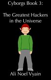 The Greatest Hackers in the Universe (Cyborgs, #3) (eBook, ePUB)