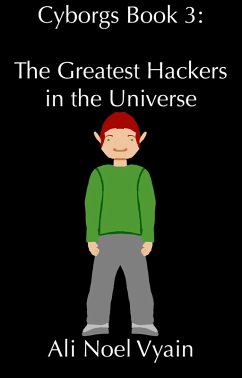Cover The Greatest Hackers in the Universe (Cyborgs, #3) (eBook, ePUB)