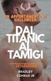 Un appuntamento di Halloween: dal Titanic al Tamigi Un racconto breve di Halloween di Silverbourne (Beyond The Game, #1) (eBook, ePUB) Un appuntamento di Halloween: dal Titanic al Tamigi Un racconto breve di Halloween di Silverbourne (Beyond The Game, #1) (eBook, ePUB)