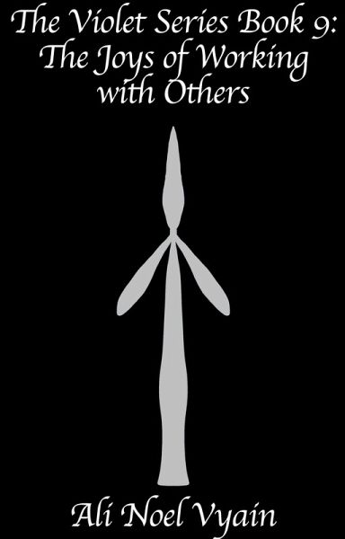 The Joys of Working with Others (The Violet Series, #9) (eBook, ePUB) The Joys of Working with Others (The Violet Series, #9) (eBook, ePUB)