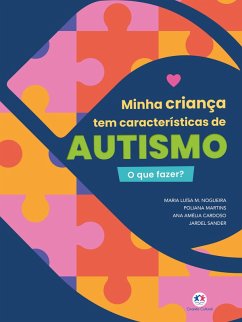 Minha criança tem características de autismo - o que fazer? (eBook, ePUB) Cover Minha criança tem características de autismo - o que fazer? (eBook, ePUB)
