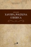 Atos de Xantipa, Políxena e Rebeca (eBook, ePUB)