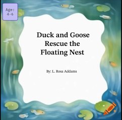 Duck and Goose Rescue the Floating Nest (eBook, ePUB) - Addams, L. Rosa