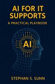 AI for IT Supports - A Practical Playbook (eBook, ePUB)