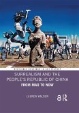 Surrealism and the People's Republic of China (eBook, ePUB) Surrealism and the People's Republic of China (eBook, ePUB)