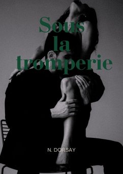 Sous la tromperie (eBook, ePUB) - Dorsay, Nolan