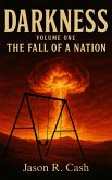 Darkness Volume One- The Fall of a Nation (eBook, ePUB)