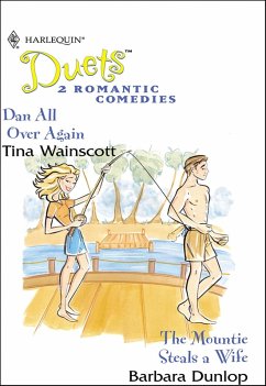 Dan All Over Again and The Mountie Steals a Wife (eBook, ePUB) - Wainscott, Tina; Dunlop, Barbara