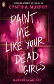 Paint Me Like Your Dead Girls (eBook, ePUB)
