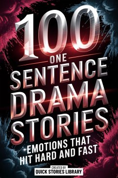 100 One Sentence Drama Stories (eBook, ePUB) - Quick Stories Library