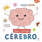 Meu amigo cérebro (eBook, ePUB) Meu amigo cérebro (eBook, ePUB)