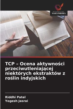 Cover TCP - Ocena aktywno¿ci przeciwutleniaj¿cej niektórych ekstraktów z ro¿lin indyjskich