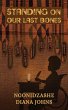 Standing on our Last Bones - Bild 1
