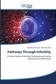 Pathways Through Infertility Pathways Through Infertility