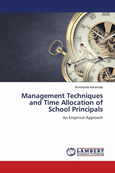 Management Techniques and Time Allocation of School Principals Management Techniques and Time Allocation of School Principals