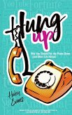 Hung Up; Why You Should Put the Phone Down